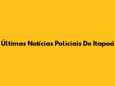 Últimas Notícias Policiais De Itapoá