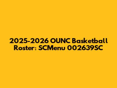 2025-2026 OUNC Basketball Roster: SCMenu 002639SC