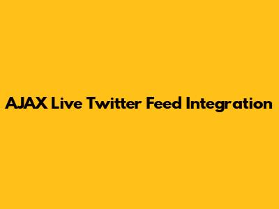 AJAX Live Twitter Feed Integration