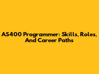 AS400 Programmer: Skills, Roles, And Career Paths