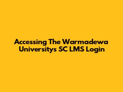 Accessing The Warmadewa University's SC LMS Login
