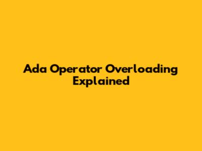 Ada Operator Overloading Explained