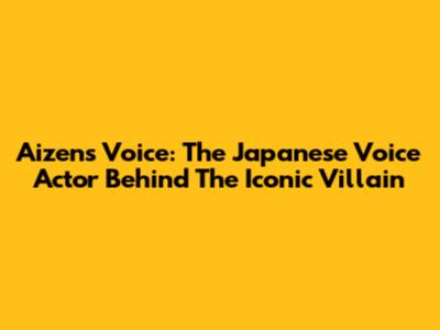 Aizen's Voice: The Japanese Voice Actor Behind The Iconic Villain