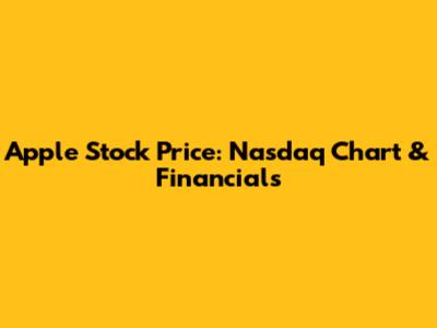 Apple Stock Price: Nasdaq Chart & Financials