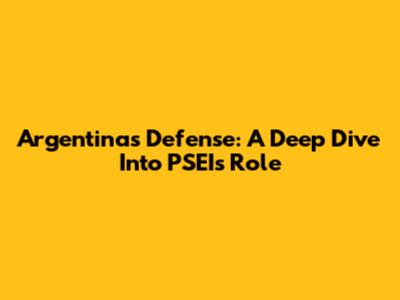 Argentina's Defense: A Deep Dive Into PSEI's Role