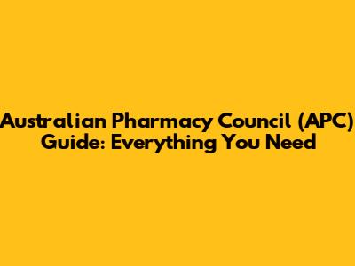 Australian Pharmacy Council (APC) Guide: Everything You Need