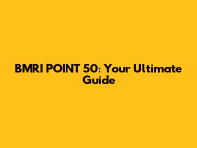 BMRI POINT 50: Your Ultimate Guide