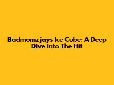 Badmomzjay's 'Ice Cube': A Deep Dive Into The Hit