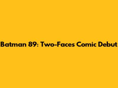 Batman '89: Two-Face's Comic Debut