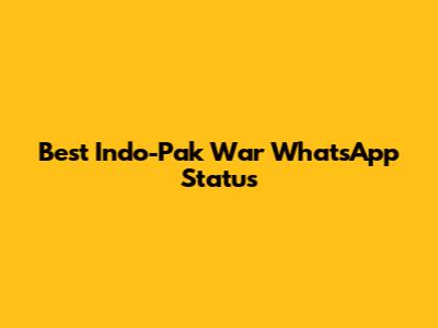Best Indo-Pak War WhatsApp Status