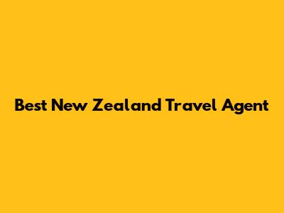 Best New Zealand Travel Agent
