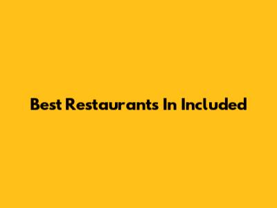 Best Restaurants In Included