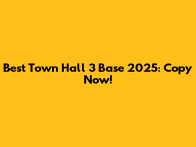 Best Town Hall 3 Base 2025: Copy Now!