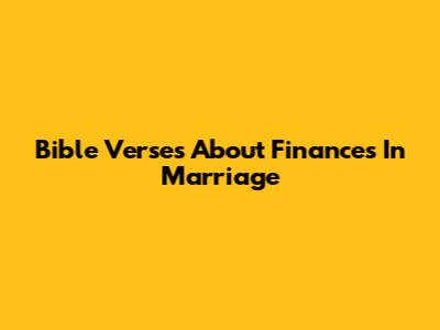 Bible Verses About Finances In Marriage