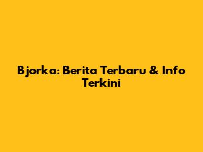 Bjorka: Berita Terbaru & Info Terkini