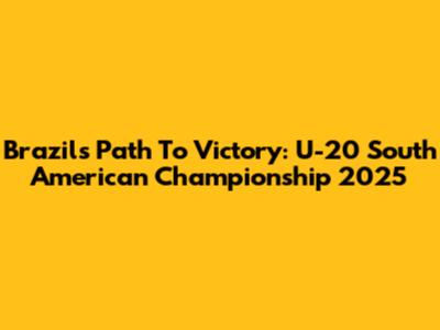 Brazil's Path To Victory: U-20 South American Championship 2025