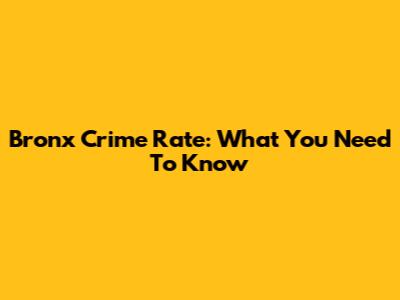 Bronx Crime Rate: What You Need To Know