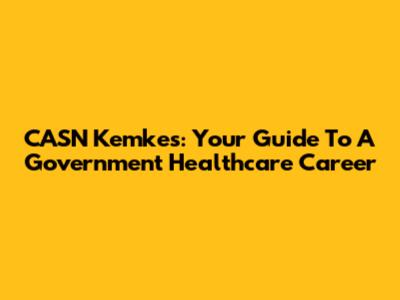 CASN Kemkes: Your Guide To A Government Healthcare Career