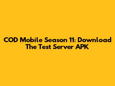 COD Mobile Season 11: Download The Test Server APK