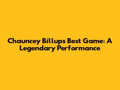 Chauncey Billups' Best Game: A Legendary Performance