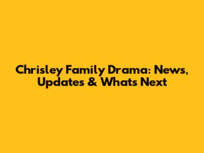 Chrisley Family Drama: News, Updates & What's Next