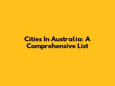 Cities In Australia: A Comprehensive List