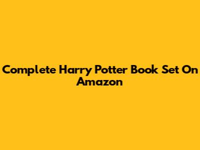 Complete Harry Potter Book Set On Amazon