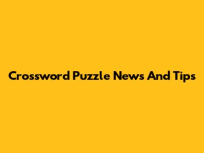 Crossword Puzzle News And Tips