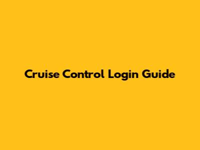 Cruise Control Login Guide