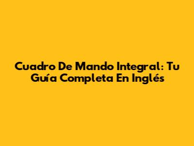 Cuadro De Mando Integral: Tu Guía Completa En Inglés
