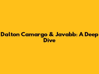 Dalton Camargo & Javabb: A Deep Dive