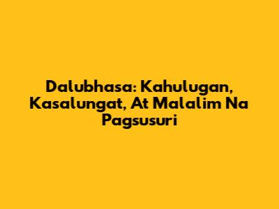 Dalubhasa: Kahulugan, Kasalungat, At Malalim Na Pagsusuri