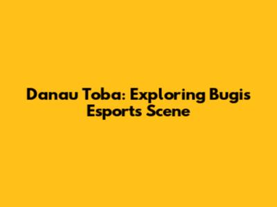 Danau Toba: Exploring Bugis Esports Scene