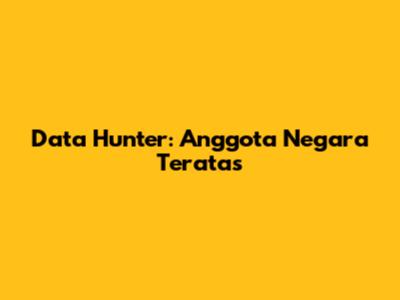Data Hunter: Anggota Negara Teratas
