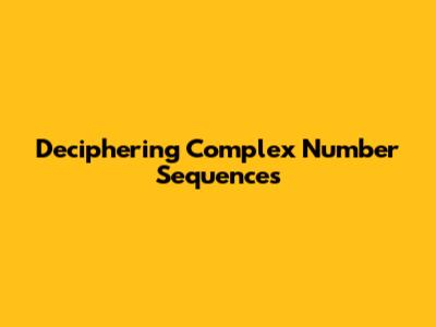 Deciphering Complex Number Sequences