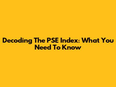 Decoding The PSE Index: What You Need To Know
