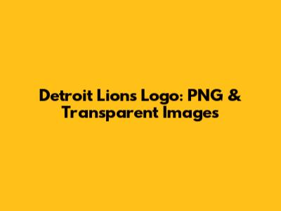 Detroit Lions Logo: PNG & Transparent Images