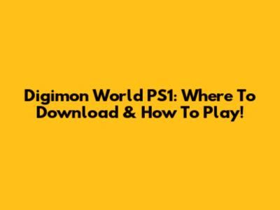 Digimon World PS1: Where To Download & How To Play!