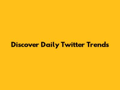 Discover Daily Twitter Trends