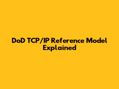 DoD TCP/IP Reference Model Explained