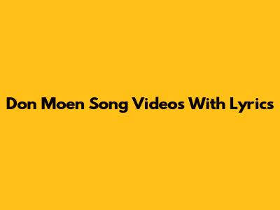 Don Moen Song Videos With Lyrics