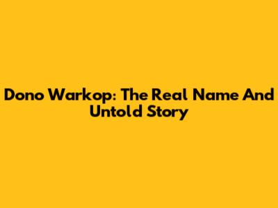 Dono Warkop: The Real Name And Untold Story