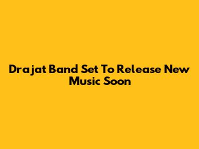 Drajat Band Set To Release New Music Soon