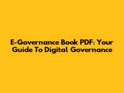 E-Governance Book PDF: Your Guide To Digital Governance