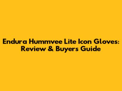 Endura Hummvee Lite Icon Gloves: Review & Buyer's Guide