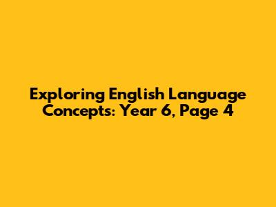 Exploring English Language Concepts: Year 6, Page 4
