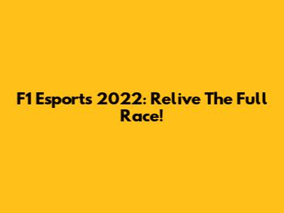 F1 Esports 2022: Relive The Full Race!
