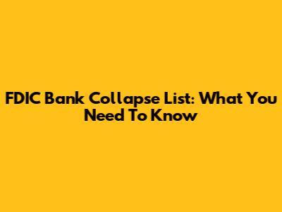 FDIC Bank Collapse List: What You Need To Know