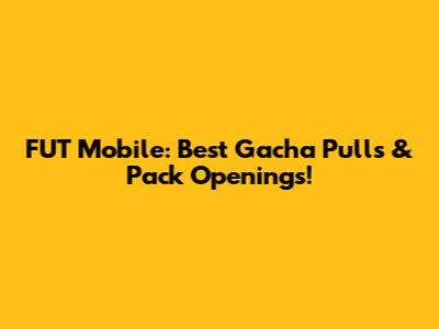 FUT Mobile: Best Gacha Pulls & Pack Openings!