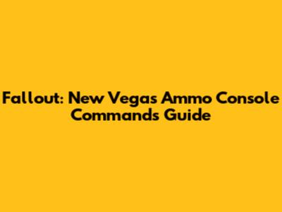 Fallout: New Vegas Ammo Console Commands Guide
